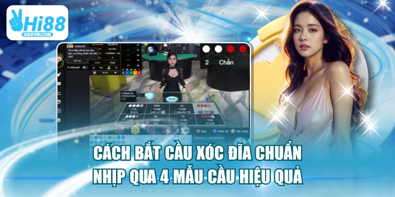 Cách Bắt Cầu Xóc Đĩa Chuẩn Nhịp Qua 4 Mẫu Cầu Hiệu Quả