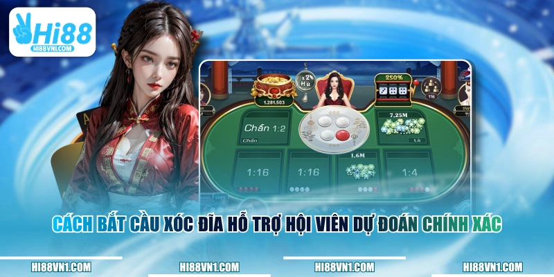 Cách bắt cầu Xóc Đĩa hỗ trợ hội viên dự đoán chính xác