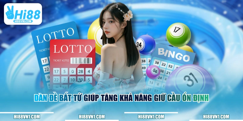 Dàn đề bất tử giúp tăng khả năng giữ cầu ổn định 