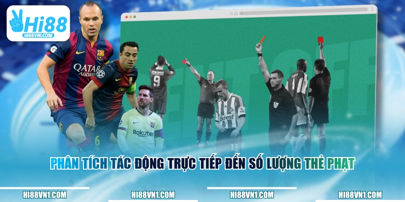 Phân tích tác động trực tiếp đến số lượng thẻ phạt